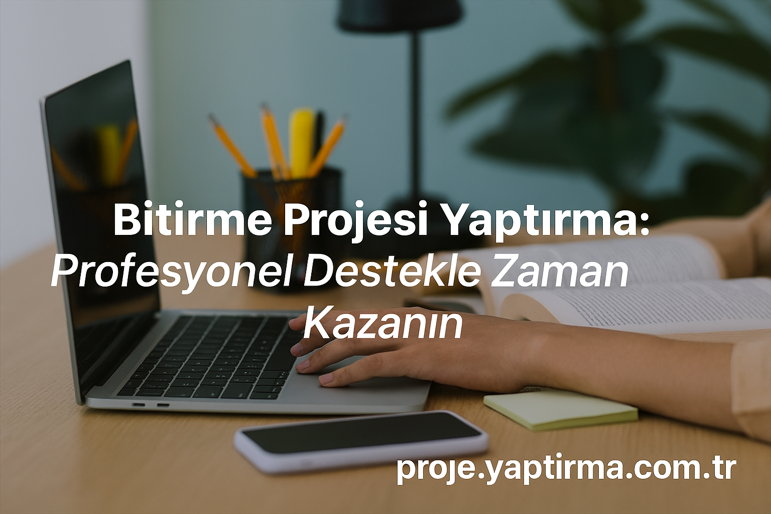 Read more about the article Bitirme Projesi Yaptırma: Profesyonel Destekle Zaman Kazanın