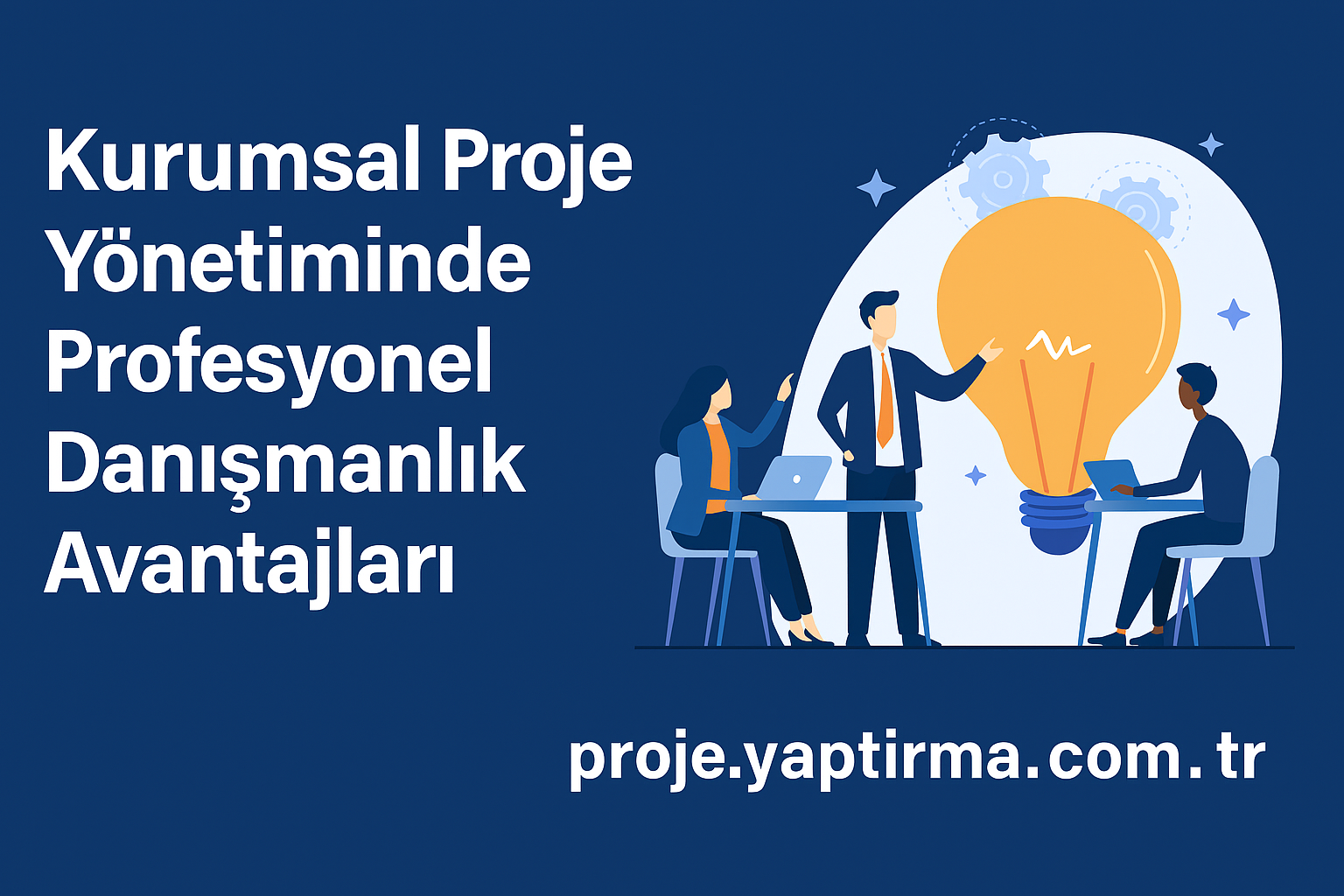 Read more about the article Kurumsal Proje Yönetiminde Profesyonel Danışmanlık Avantajları