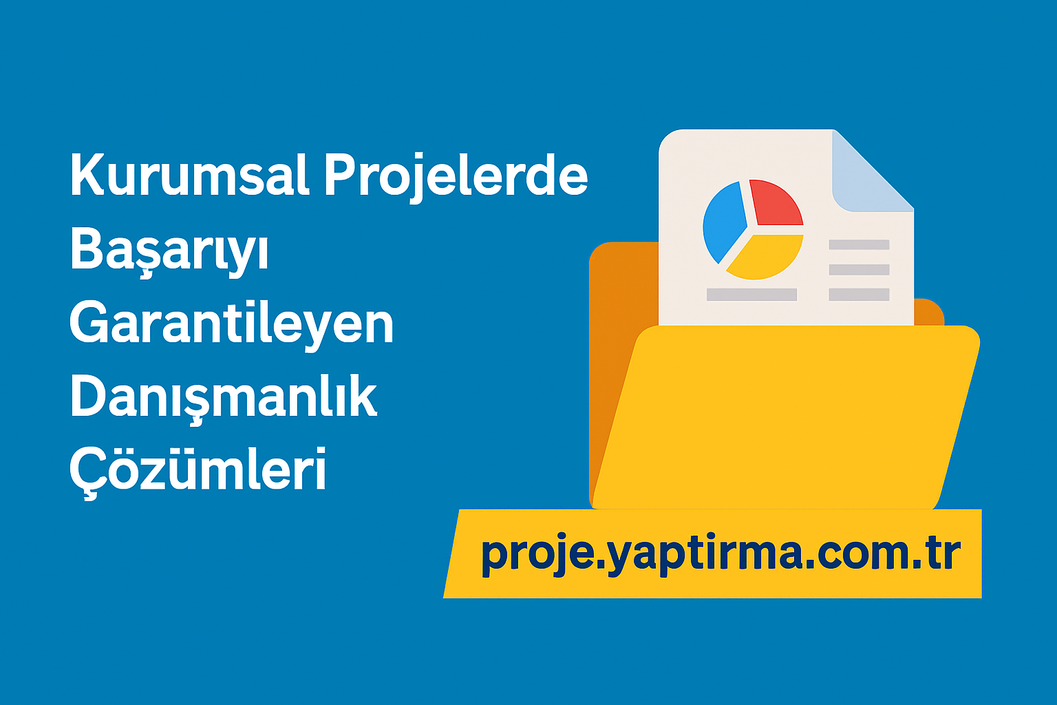 Kurumsal Projelerde Başarıyı Garantileyen Danışmanlık Çözümleri - Proje Yaptırma & Danışmanlık Merkezi