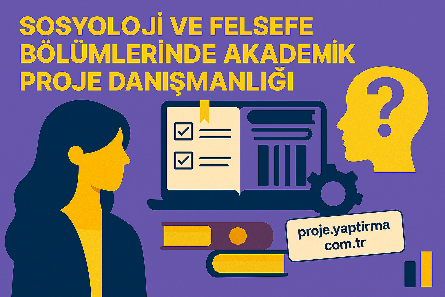 Sosyoloji ve Felsefe Bölümlerinde Akademik Proje Danışmanlığı - Proje Yaptırma & Danışmanlık Merkezi