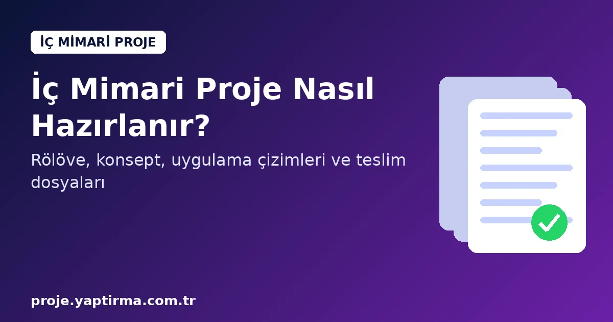 İç mimari proje aşamaları ve uygulama çizimleri rehber görseli